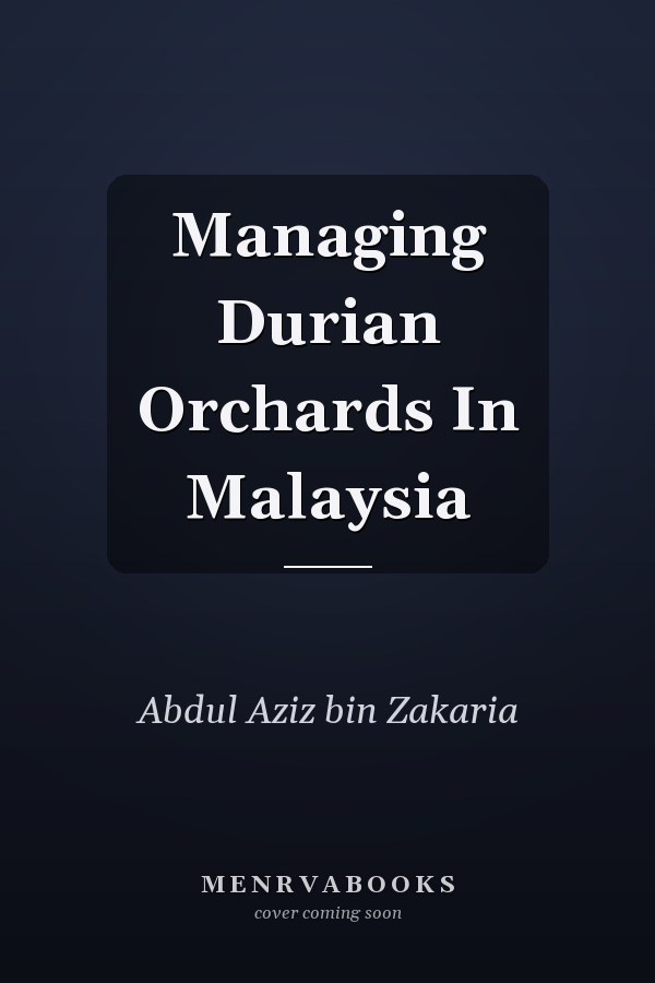 Managing Durian Orchards In Malaysia