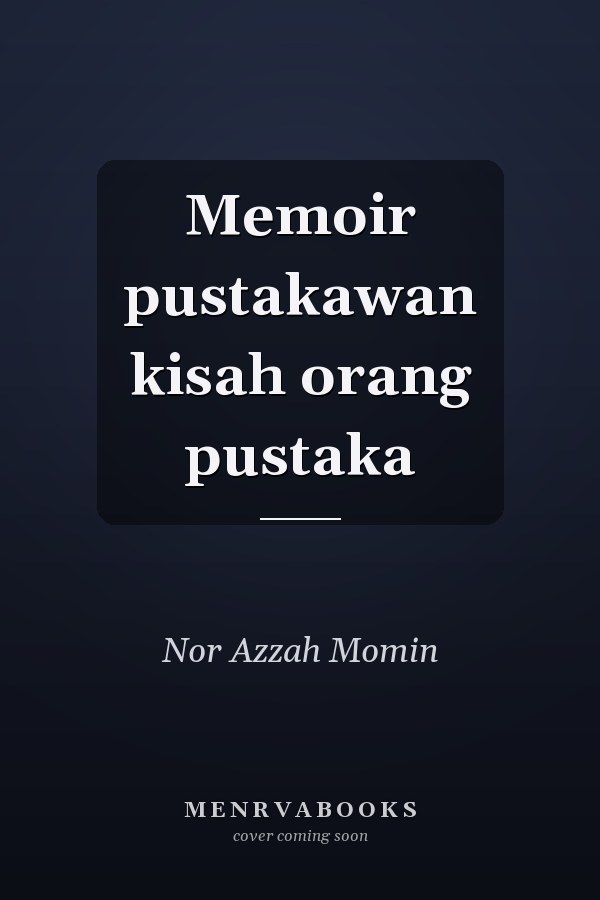 Memoir pustakawan kisah orang pustaka