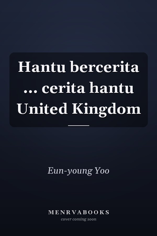 Hantu bercerita ... cerita hantu United Kingdom