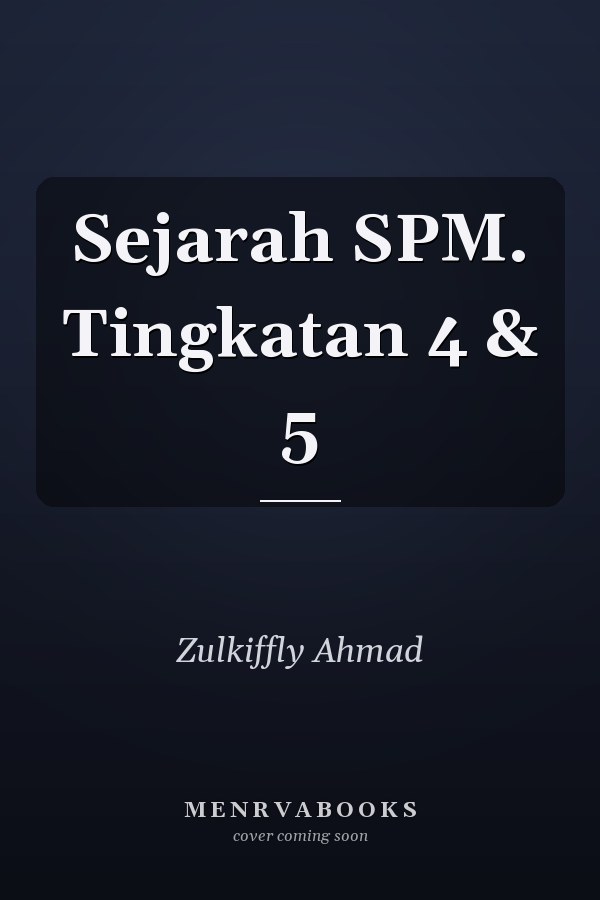 Sejarah SPM. Tingkatan 4 & 5