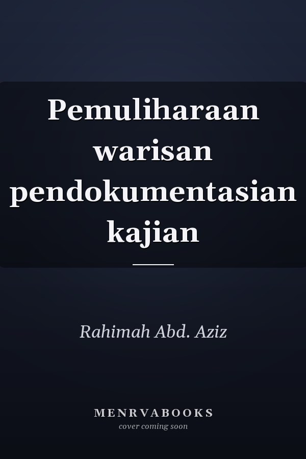 Pemuliharaan Warisan Pendokumentasian Kajian