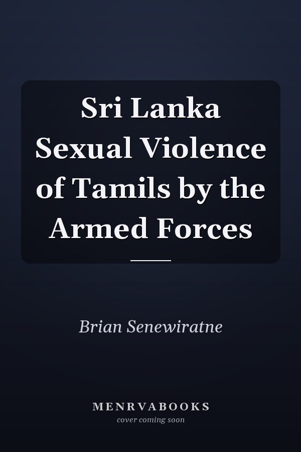 Sri Lanka Sexual Violence of Tamils by the Armed Forces