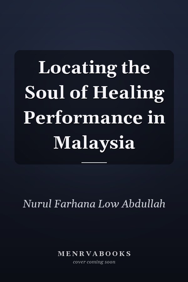 Locating the Soul of Healing Performance in Malaysia