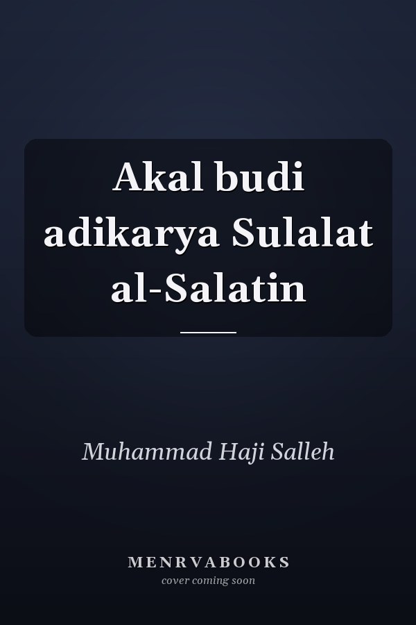 Akal budi adikarya Sulalat al-Salatin