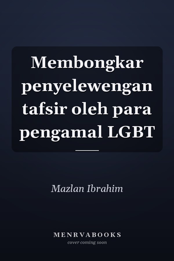Membongkar penyelewengan tafsir oleh para pengamal LGBT
