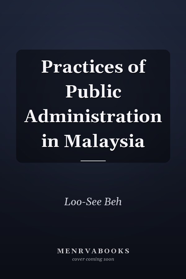 Practices of Public Administration in Malaysia