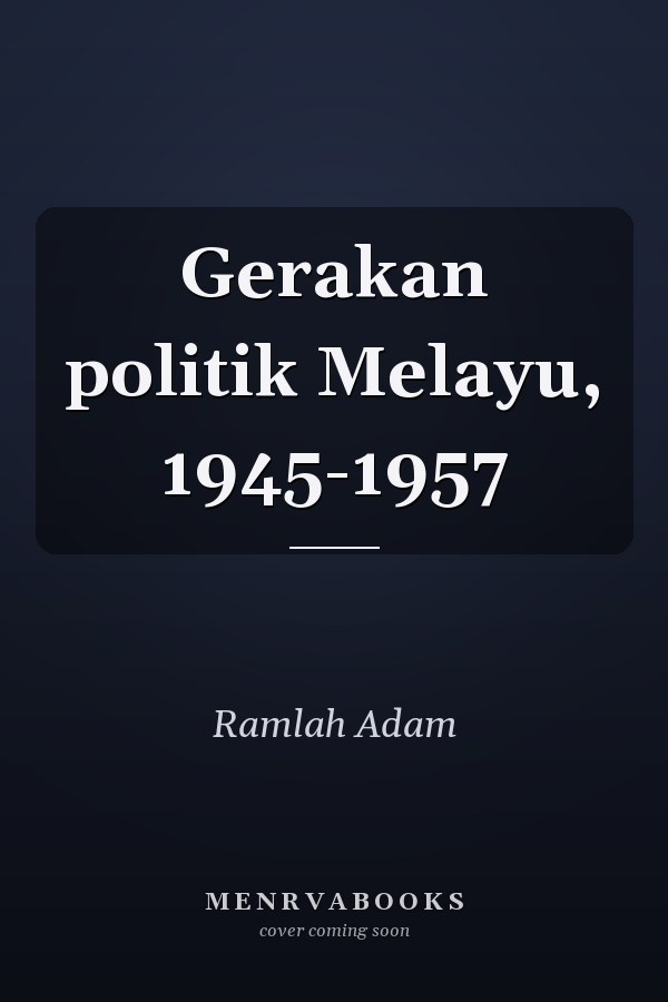 Gerakan politik Melayu, 1945-1957