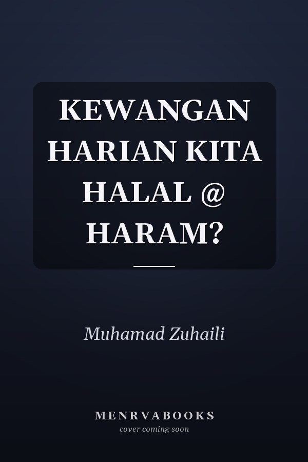 KEWANGAN HARIAN KITA HALAL @ HARAM?
