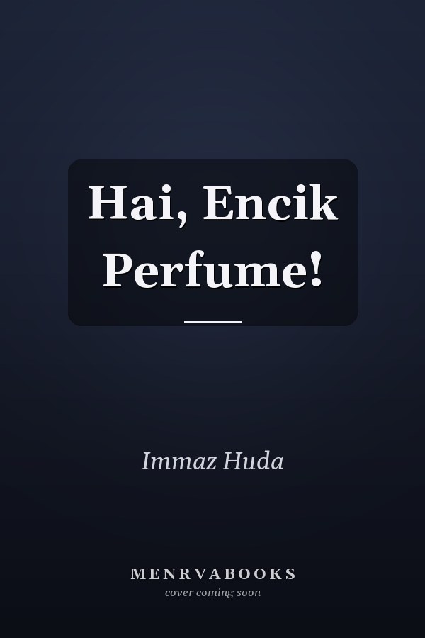 Hai, Encik Perfume!