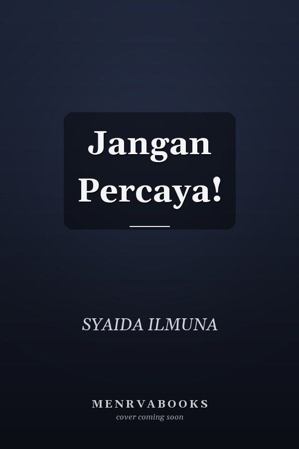 Jangan Percaya!