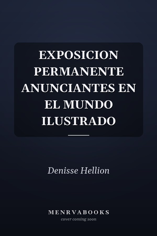EXPOSICION PERMANENTE ANUNCIANTES EN EL MUNDO ILUSTRADO