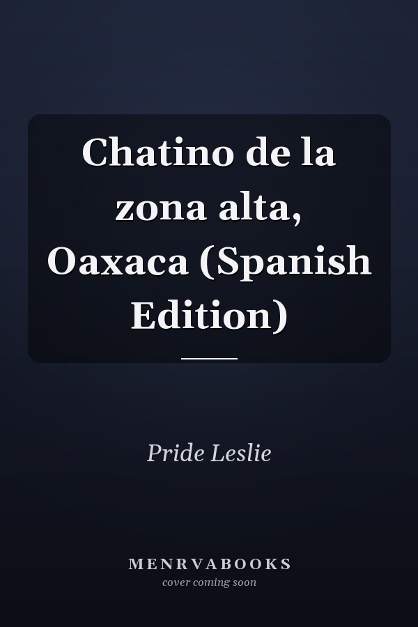 Chatino de la zona alta, Oaxaca (Spanish Edition)