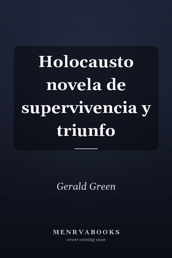 Holocausto novela de supervivencia y triunfo