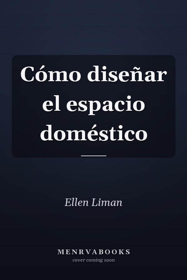 Cómo diseñar el espacio doméstico