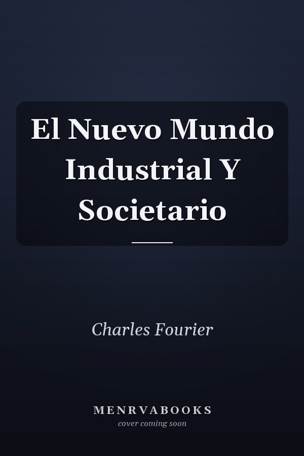 El Nuevo Mundo Industrial Y Societario