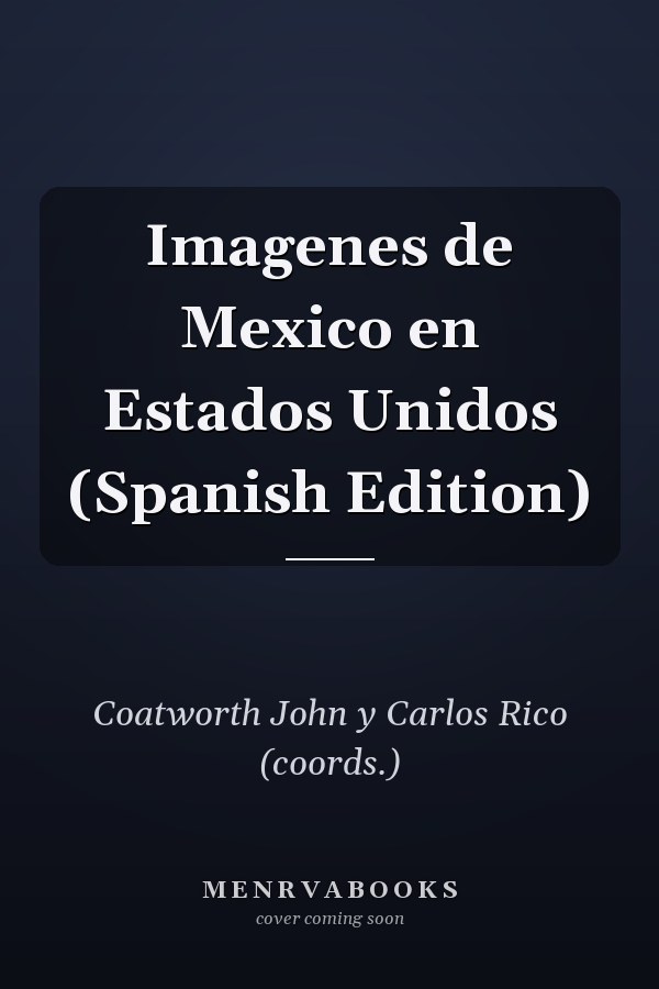 Imagenes de Mexico en Estados Unidos (Spanish Edition)