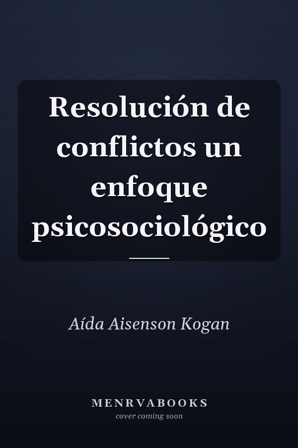 Resolución de conflictos un enfoque psicosociológico