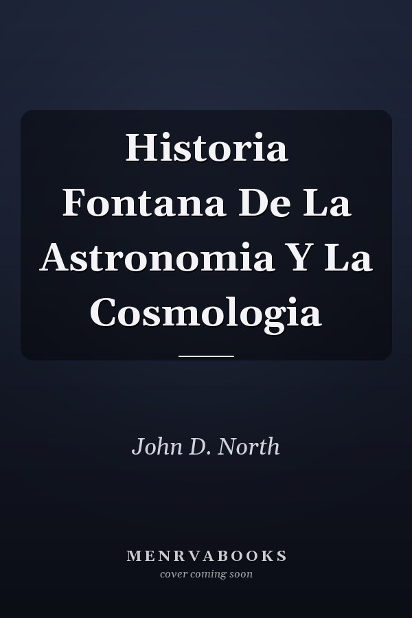 Historia Fontana De La Astronomia Y La Cosmologia
