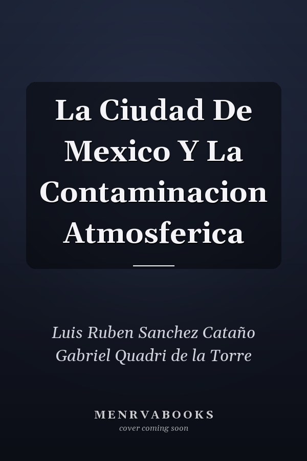 La Ciudad De Mexico Y La Contaminacion Atmosferica