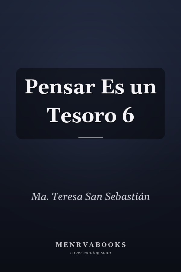 Pensar Es un Tesoro 6