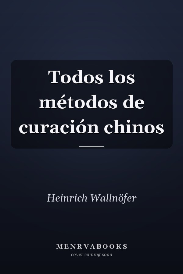 Todos los métodos de curación chinos