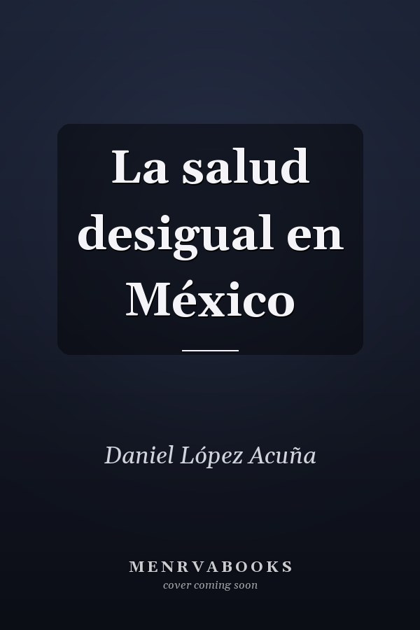 La salud desigual en México