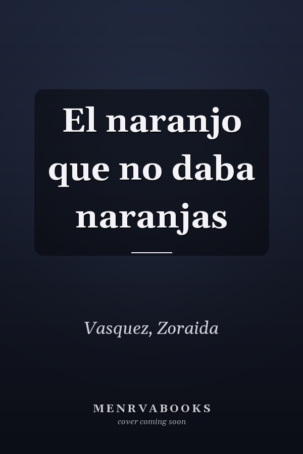 El naranjo que no daba naranjas