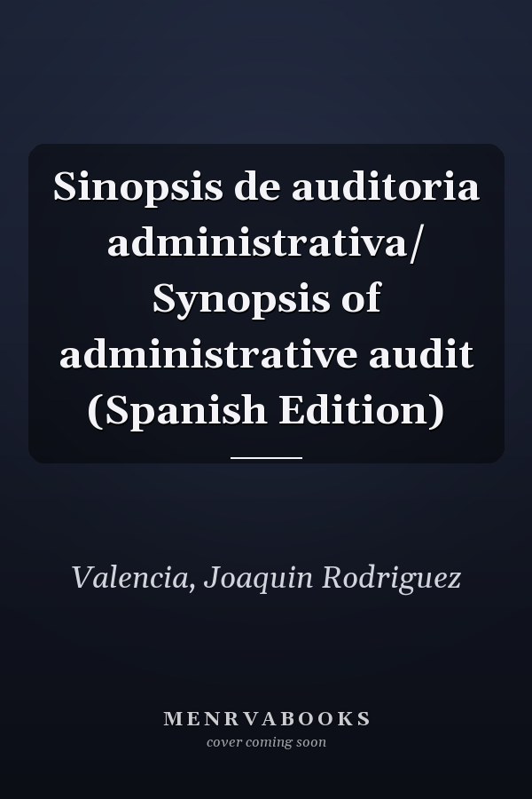 Sinopsis de auditoria administrativa/ Synopsis of administrative audit (Spanish Edition)