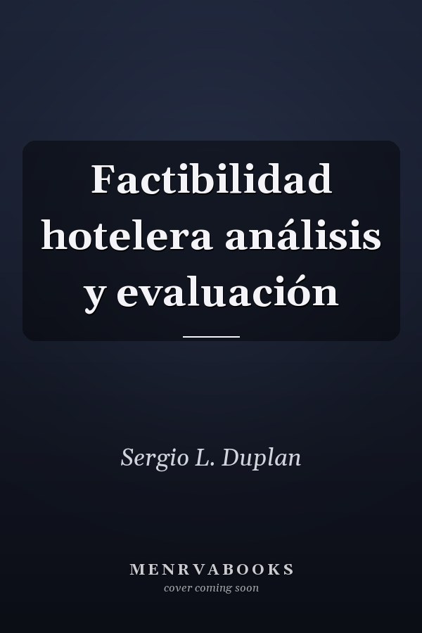 Factibilidad hotelera análisis y evaluación
