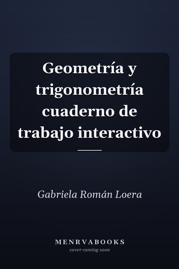 Geometría y trigonometría cuaderno de trabajo interactivo