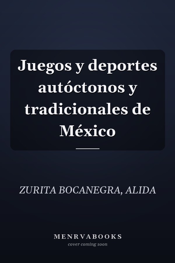 Juegos y deportes autóctonos y tradicionales de México