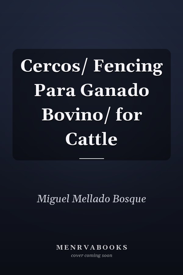 Cercos/ Fencing Para Ganado Bovino/ for Cattle