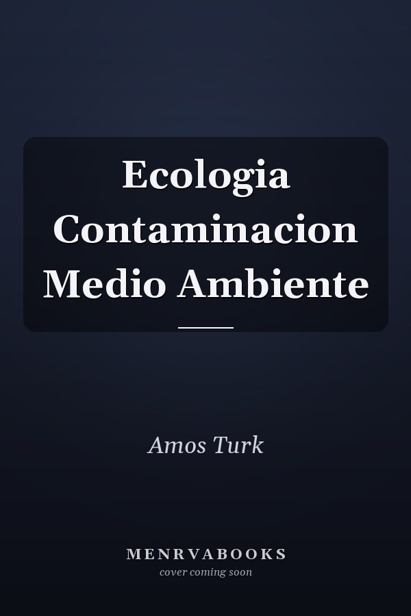 Ecologia Contaminacion Medio Ambiente