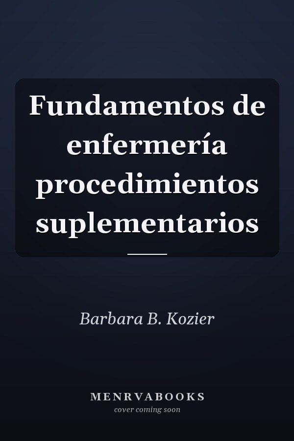 Fundamentos de enfermería procedimientos suplementarios