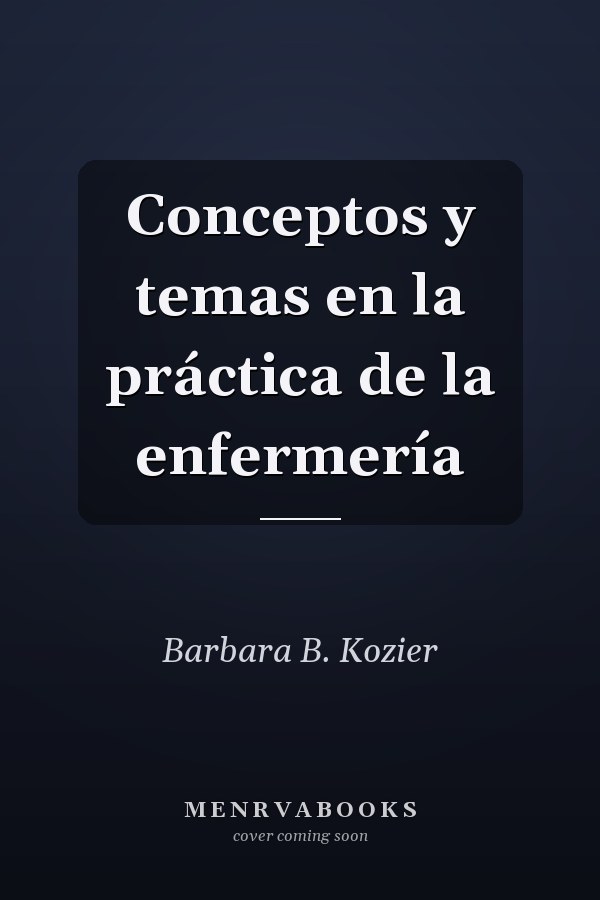 Conceptos y temas en la práctica de la enfermería
