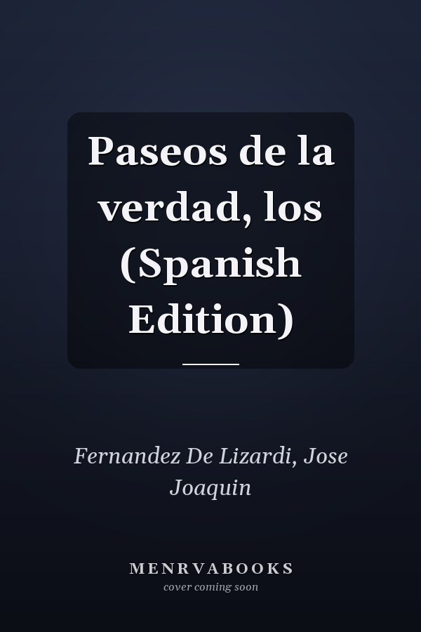 Paseos de la verdad, los (Spanish Edition)
