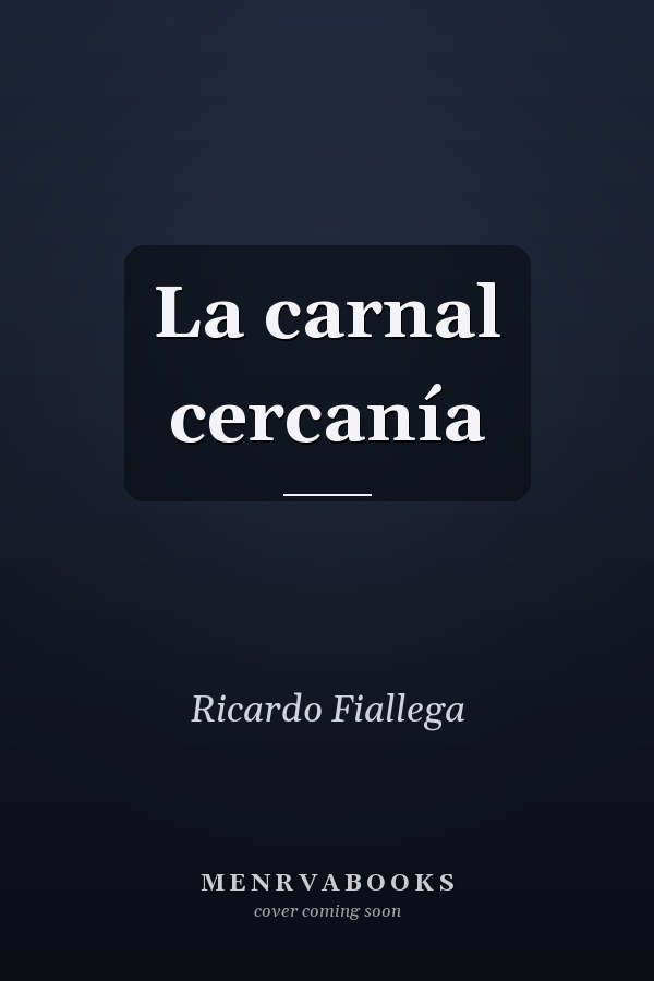 La carnal cercanía