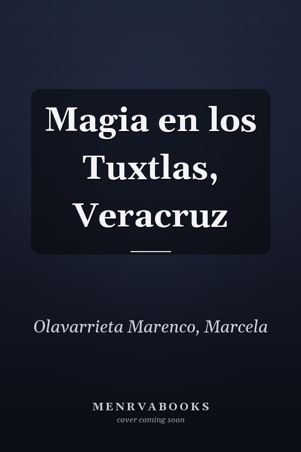 Magia en los Tuxtlas, Veracruz