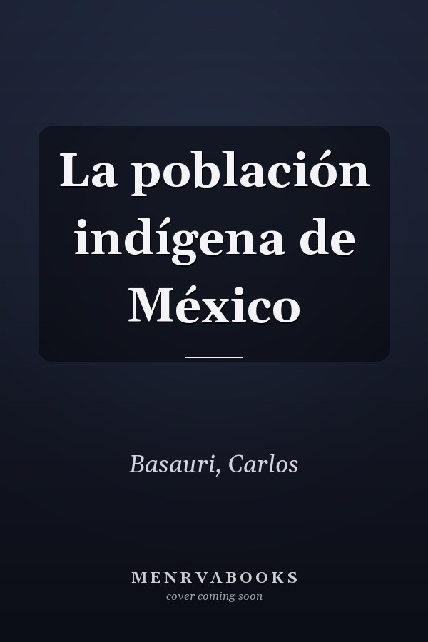 La población indígena de México
