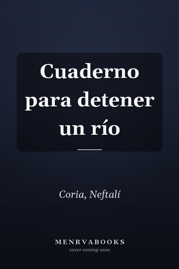 Cuaderno para detener un río