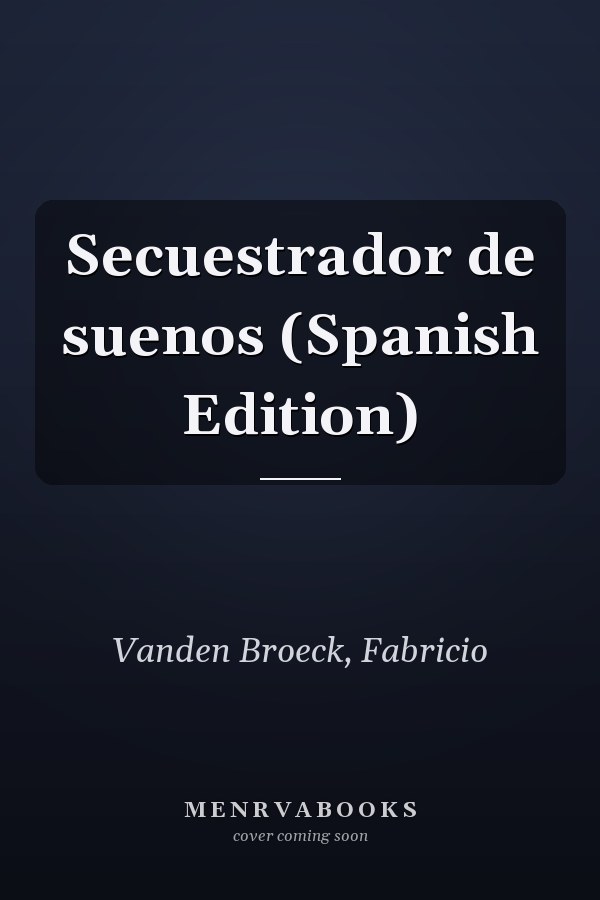Secuestrador de suenos (Spanish Edition)