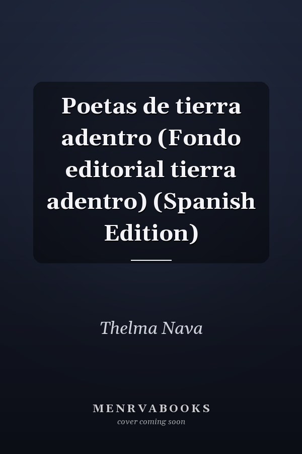 Poetas de tierra adentro (Fondo editorial tierra adentro) (Spanish Edition)