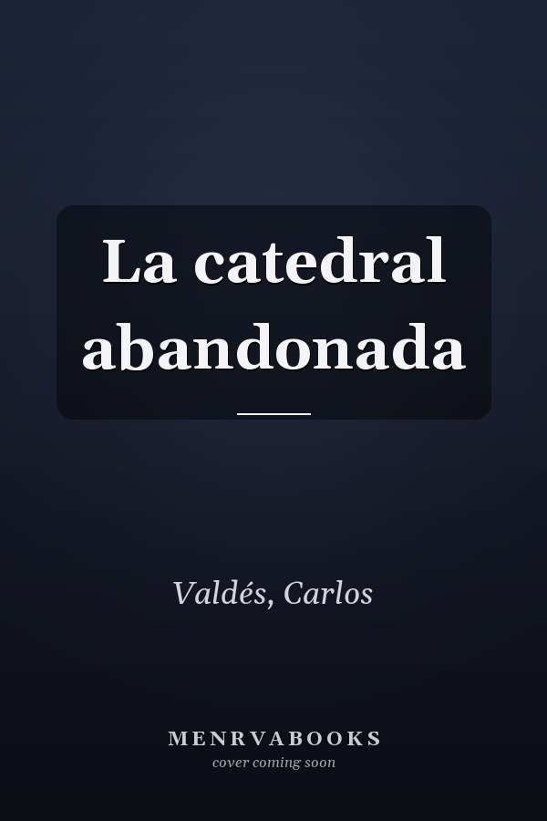 La catedral abandonada