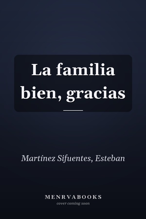 La familia bien, gracias