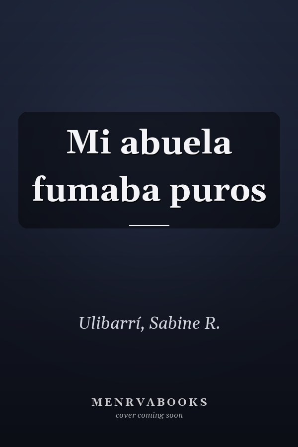 Mi abuela fumaba puros