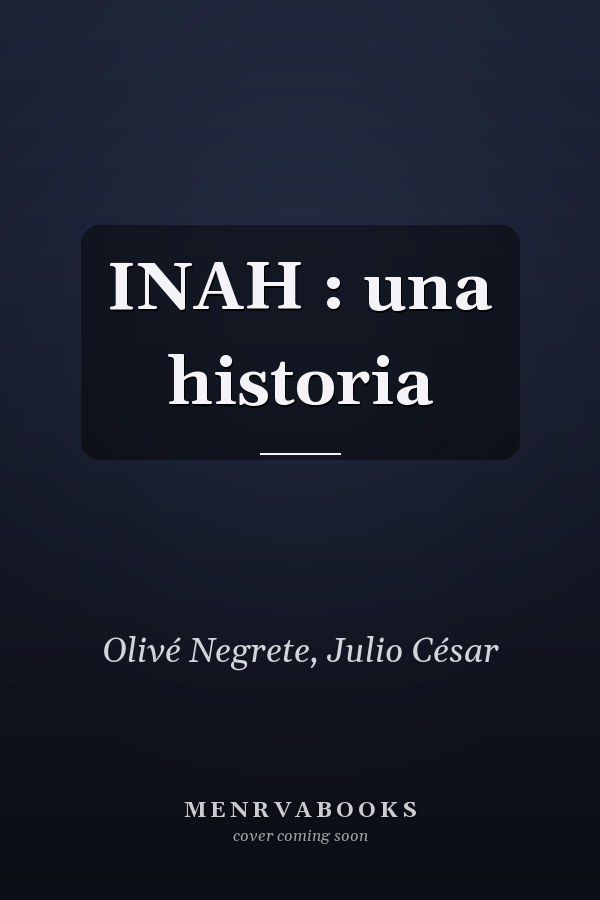 INAH : una historia