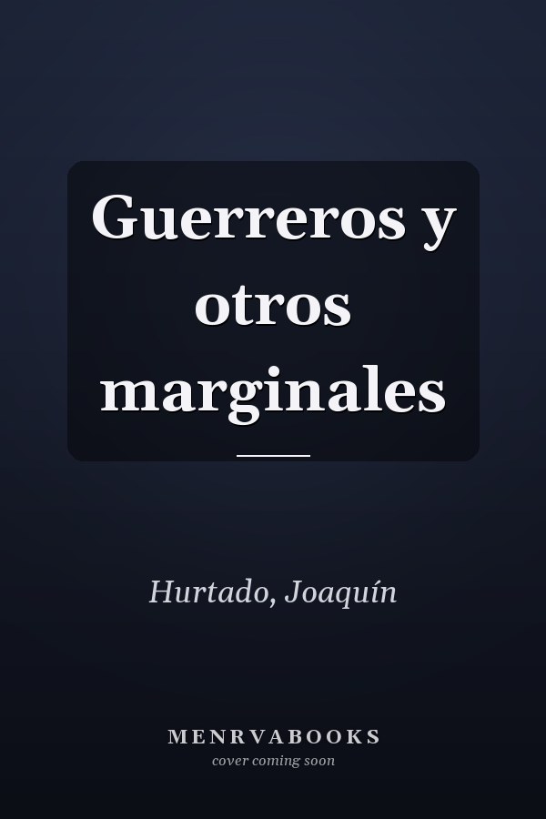 Guerreros y otros marginales
