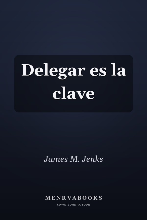 Delegar es la clave