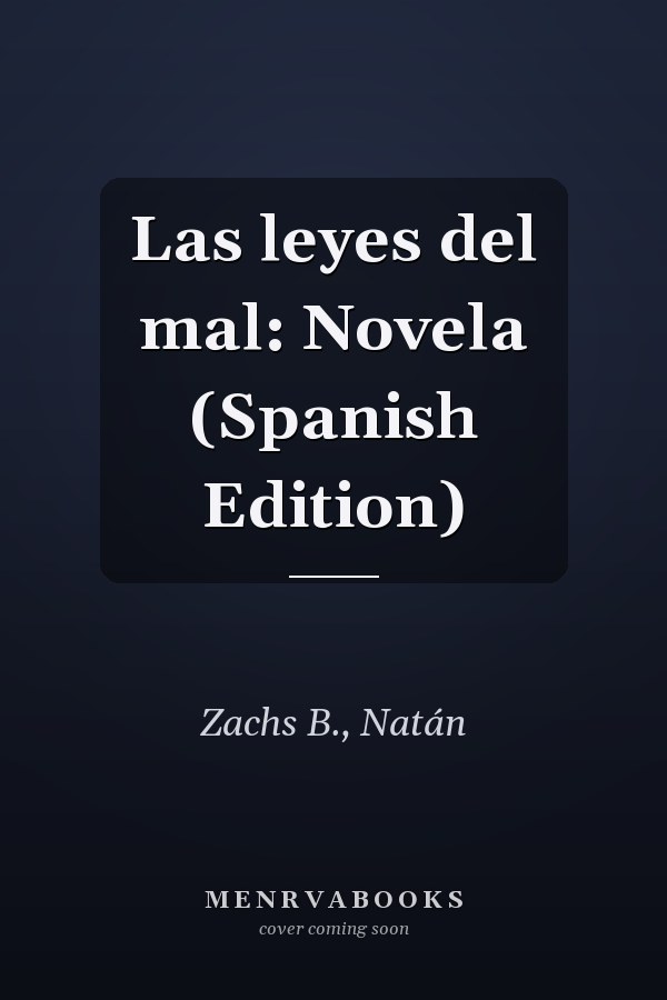 Las leyes del mal: Novela (Spanish Edition)