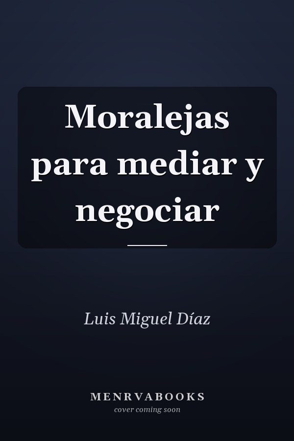 Moralejas para mediar y negociar